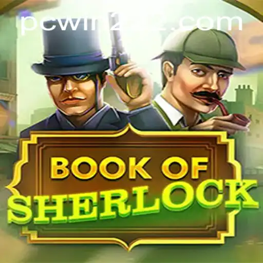 Discover the Mysteries of BookOfSherlock and Uncover Big Wins with Win222